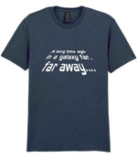 A Long Time Ago in a Galaxy Far, Far Away.... t-shirt in dark heather
