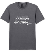 A Long Time Ago in a Galaxy Far, Far Away.... t-shirt in graphite heather