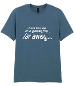 A Long Time Ago in a Galaxy Far, Far Away.... t-shirt in indigo
