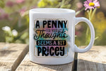 A PENNY FOR YOUR Thoughts SEEMS a BIT PRICEY orca 11oz standard mug in white