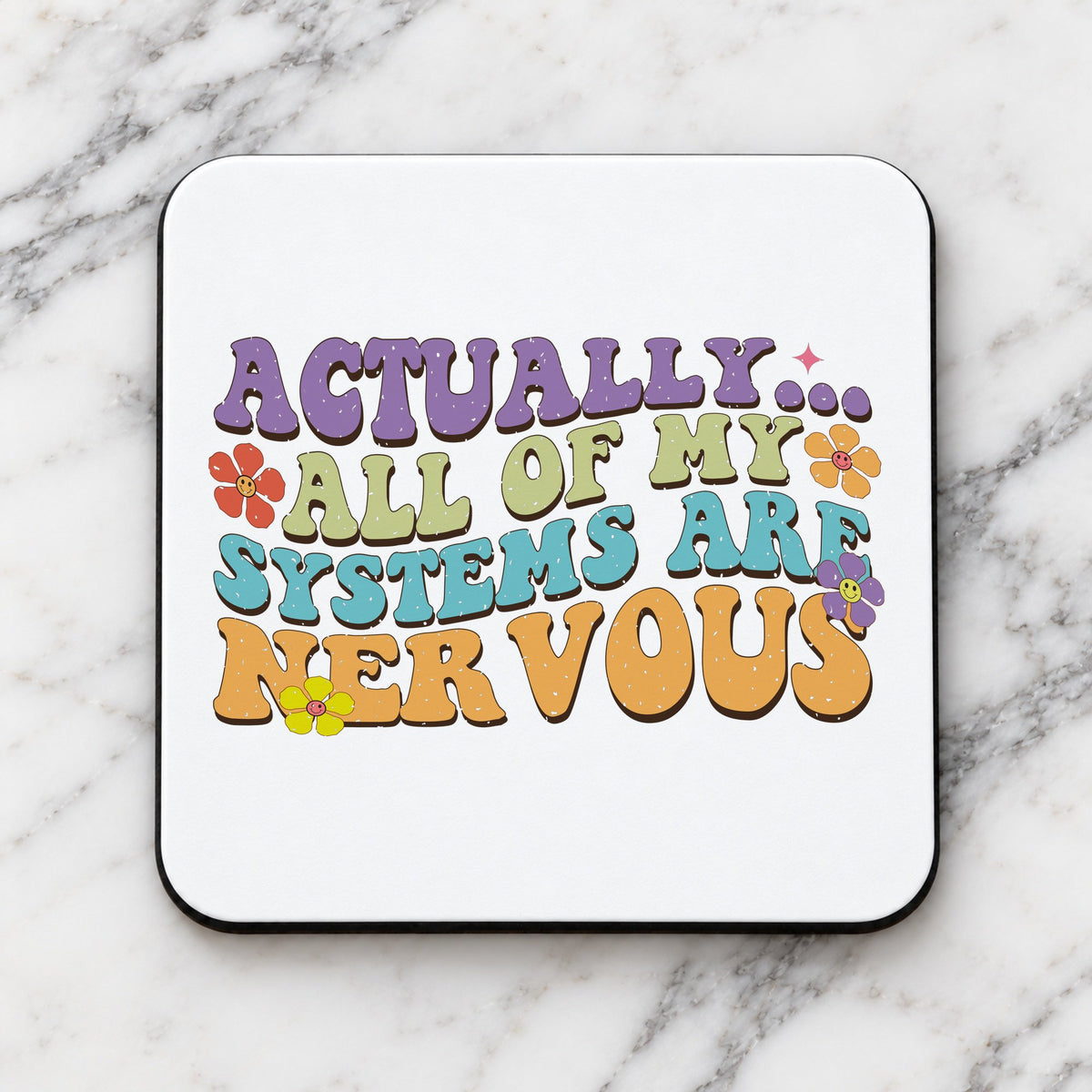 Coaster piece of the Actually... All of My Systems Are Nervous Mug & Coaster Matching Set in White