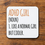 Coaster piece of the Adhd Girl (Noun) 1. Like a Normal Girl but Cooler Mug and Coaster Matching Set in White