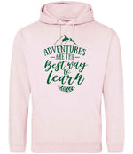 ADVENTURES ARE THE Best Way to Learn – Unisex Hoodie in Baby Pink with Dark Green vinyl