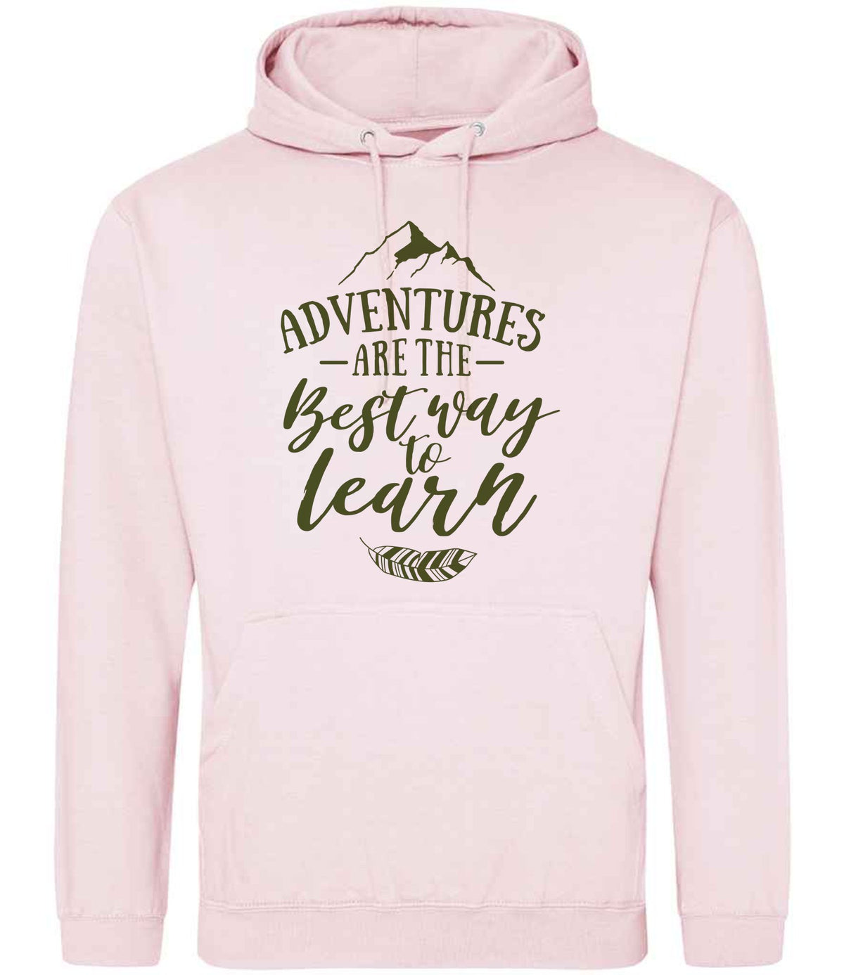 ADVENTURES ARE THE Best Way to Learn – Unisex Hoodie in Baby Pink with Military Green vinyl