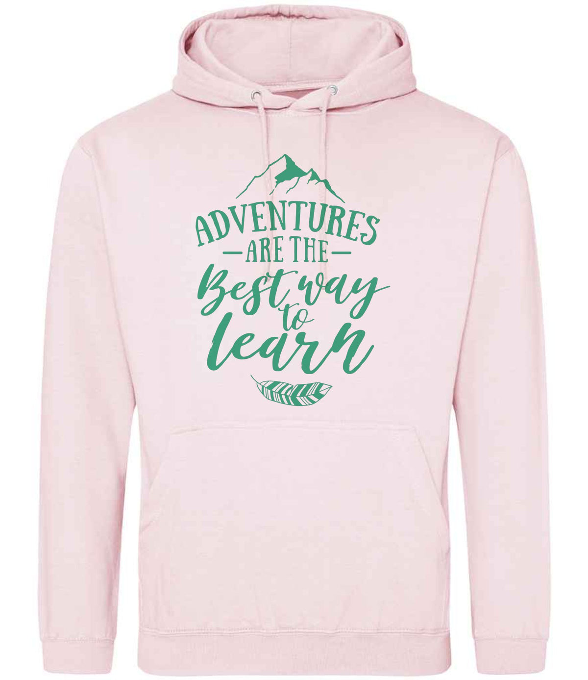 ADVENTURES ARE THE Best Way to Learn – Unisex Hoodie in Baby Pink with Mint vinyl