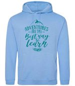 ADVENTURES ARE THE Best Way to Learn – Unisex Hoodie in Cornflower Blue with Teal vinyl