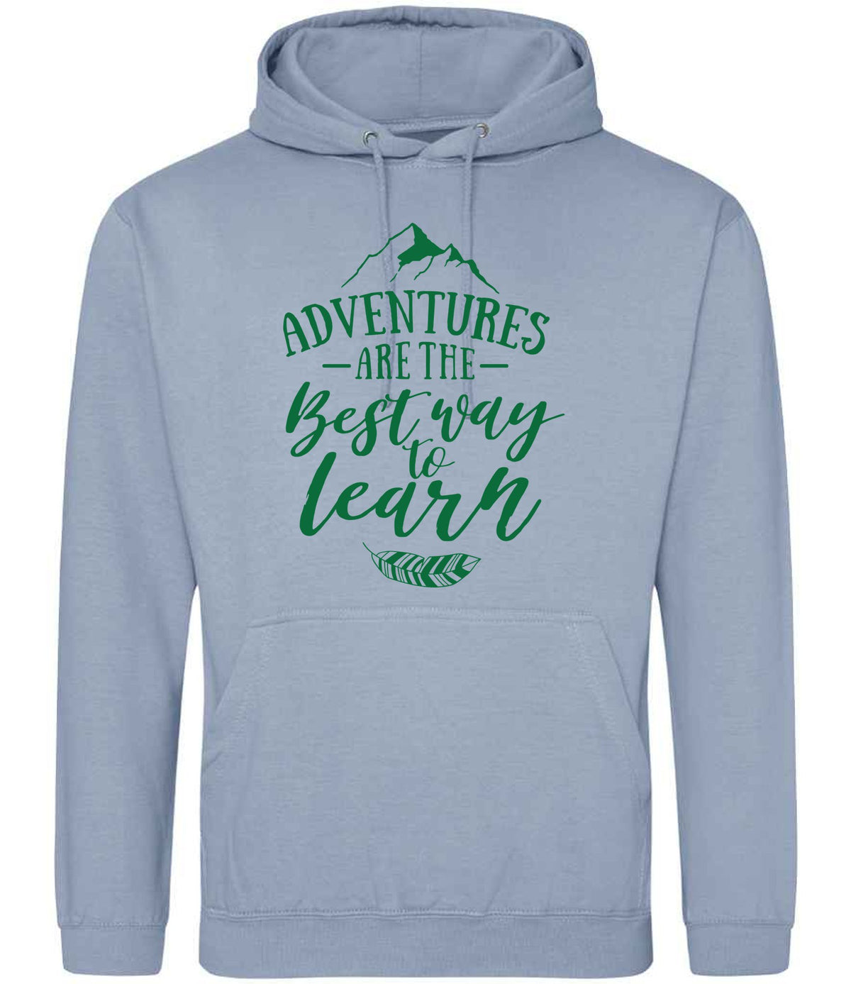 ADVENTURES ARE THE Best Way to Learn – Unisex Hoodie in Dusty Blue with Dark Green vinyl