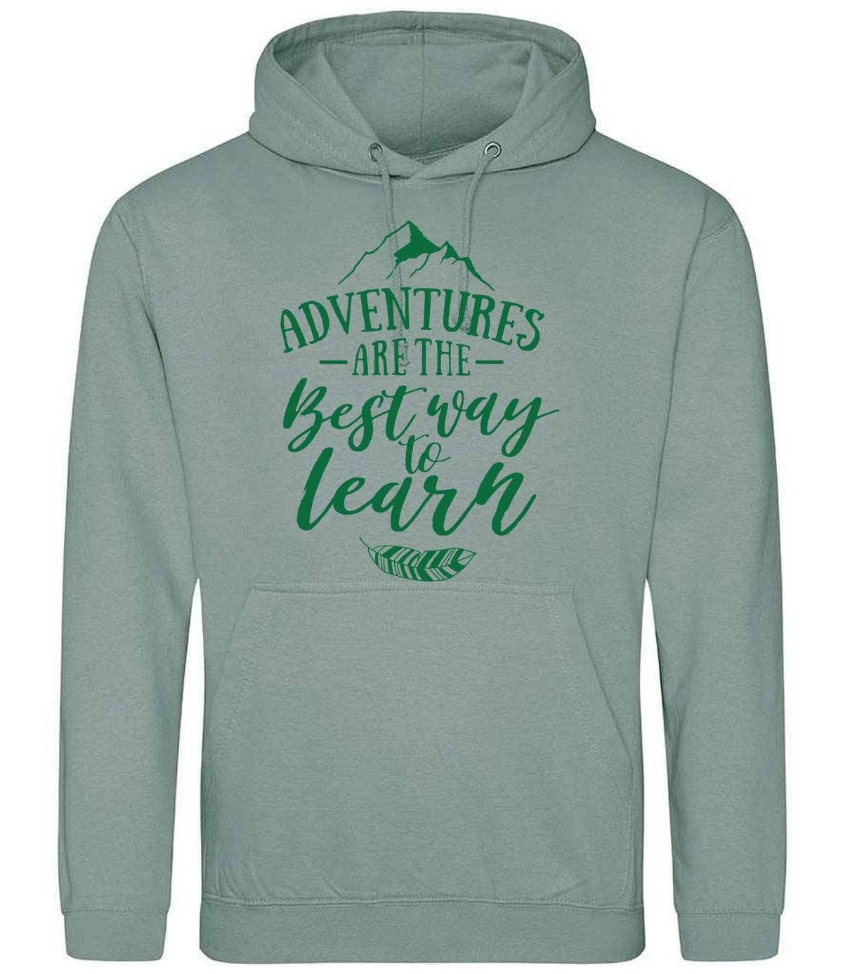 ADVENTURES ARE THE Best Way to Learn – Unisex Hoodie in Dusty Green with Dark Green vinyl