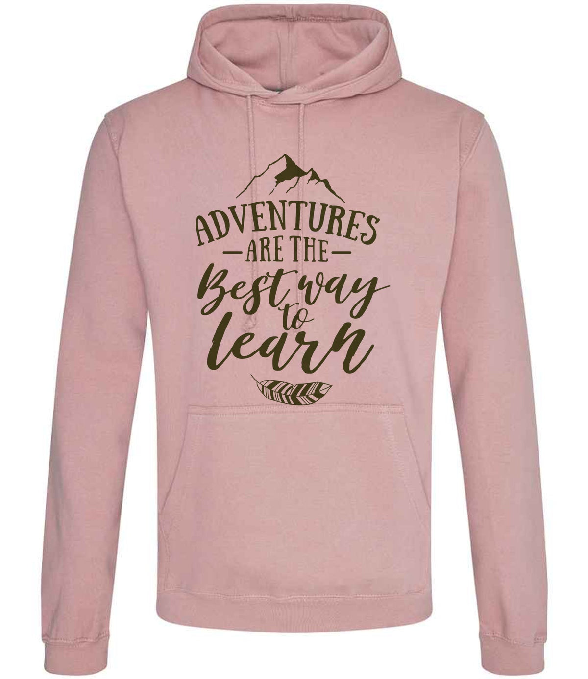 ADVENTURES ARE THE Best Way to Learn – Unisex Hoodie in Dusty Pink with Military Green vinyl
