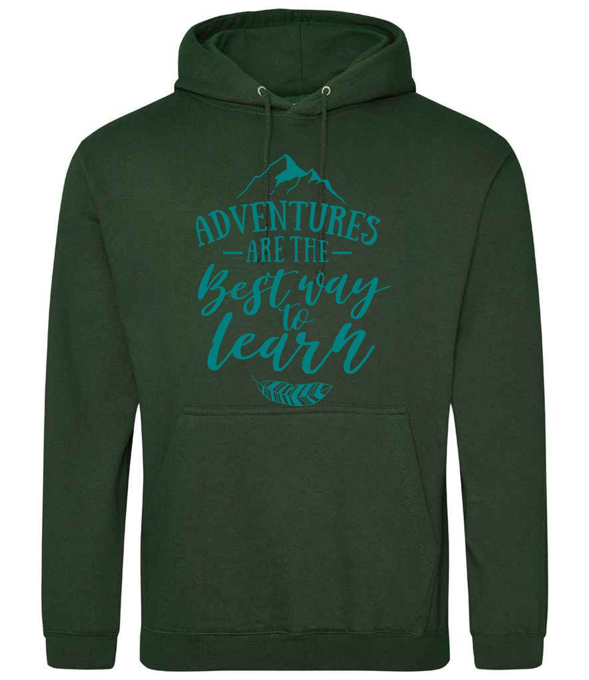 ADVENTURES ARE THE Best Way to Learn – Unisex Hoodie in Forest Green with Teal vinyl