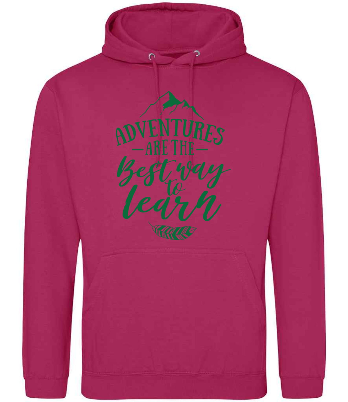 ADVENTURES ARE THE Best Way to Learn – Unisex Hoodie in Hot Pink with Dark Green vinyl