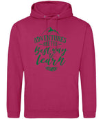 ADVENTURES ARE THE Best Way to Learn – Unisex Hoodie in Hot Pink with Dark Green vinyl