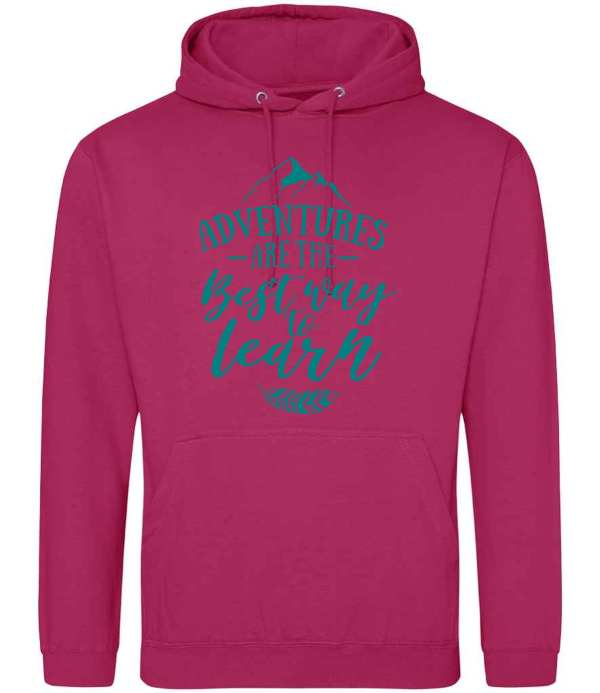 ADVENTURES ARE THE Best Way to Learn – Unisex Hoodie in Hot Pink with Teal vinyl