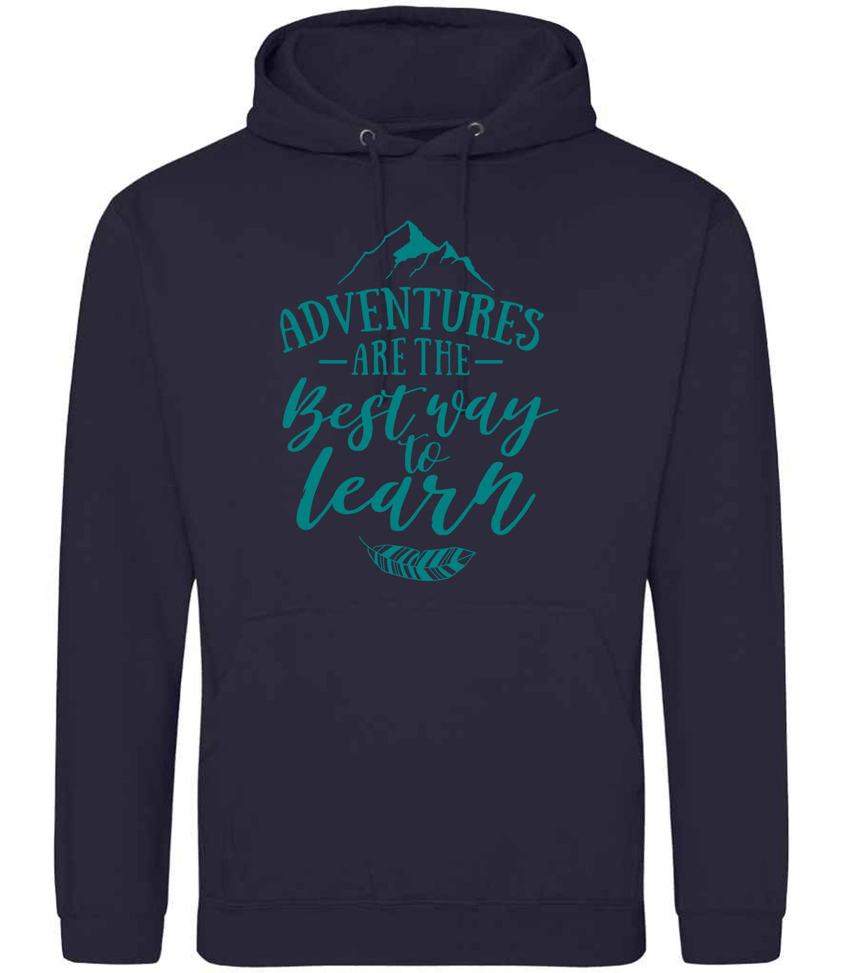 ADVENTURES ARE THE Best Way to Learn – Unisex Hoodie in New French Navy with Teal vinyl