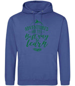 ADVENTURES ARE THE Best Way to Learn – Unisex Hoodie in Royal Blue with Dark Green vinyl
