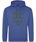 ADVENTURES ARE THE Best Way to Learn – Unisex Hoodie in Royal Blue with Military Green vinyl