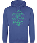 ADVENTURES ARE THE Best Way to Learn – Unisex Hoodie in Royal Blue with Mint vinyl
