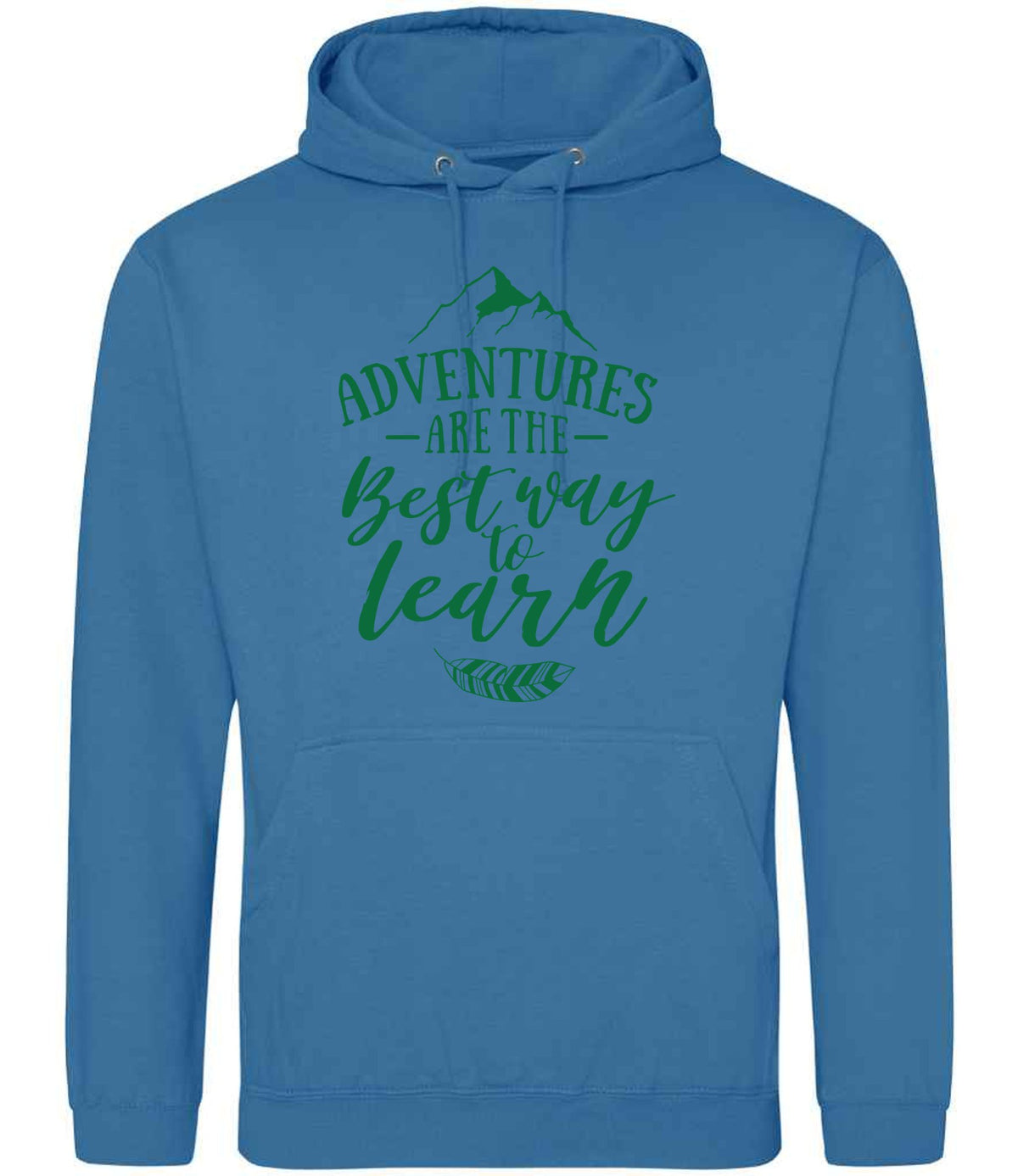ADVENTURES ARE THE Best Way to Learn – Unisex Hoodie in Sapphire Blue with Dark Green vinyl