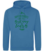 ADVENTURES ARE THE Best Way to Learn – Unisex Hoodie in Sapphire Blue with Dark Green vinyl