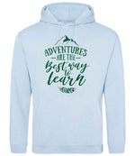 ADVENTURES ARE THE Best Way to Learn – Unisex Hoodie in Sky Blue with Dark Green vinyl