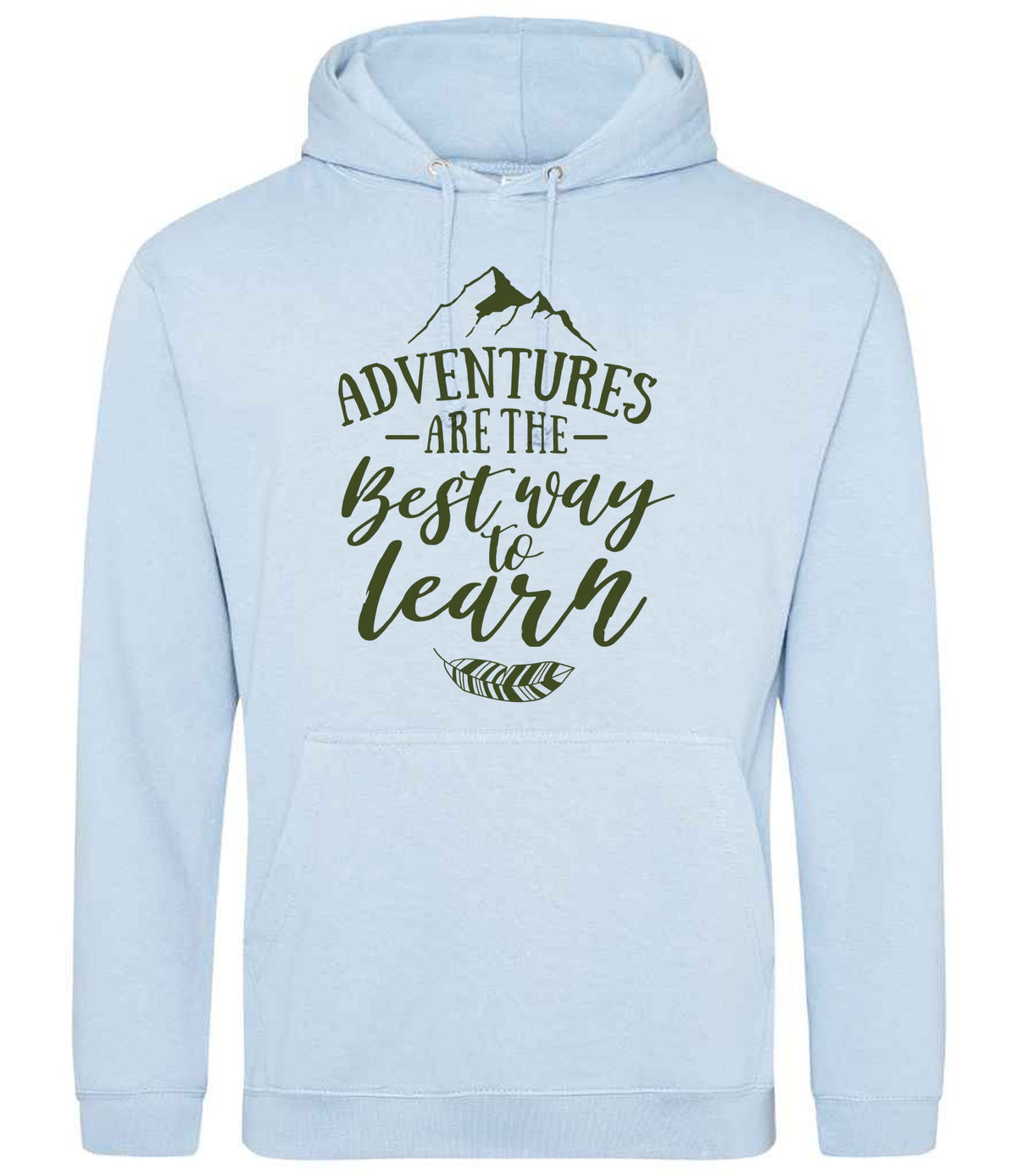 ADVENTURES ARE THE Best Way to Learn – Unisex Hoodie in Sky Blue with Military Green vinyl