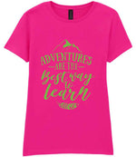 ADVENTURES ARE THE Best Way to Learn – Ladies T-Shirt in Azalea with Apple Green vinyl