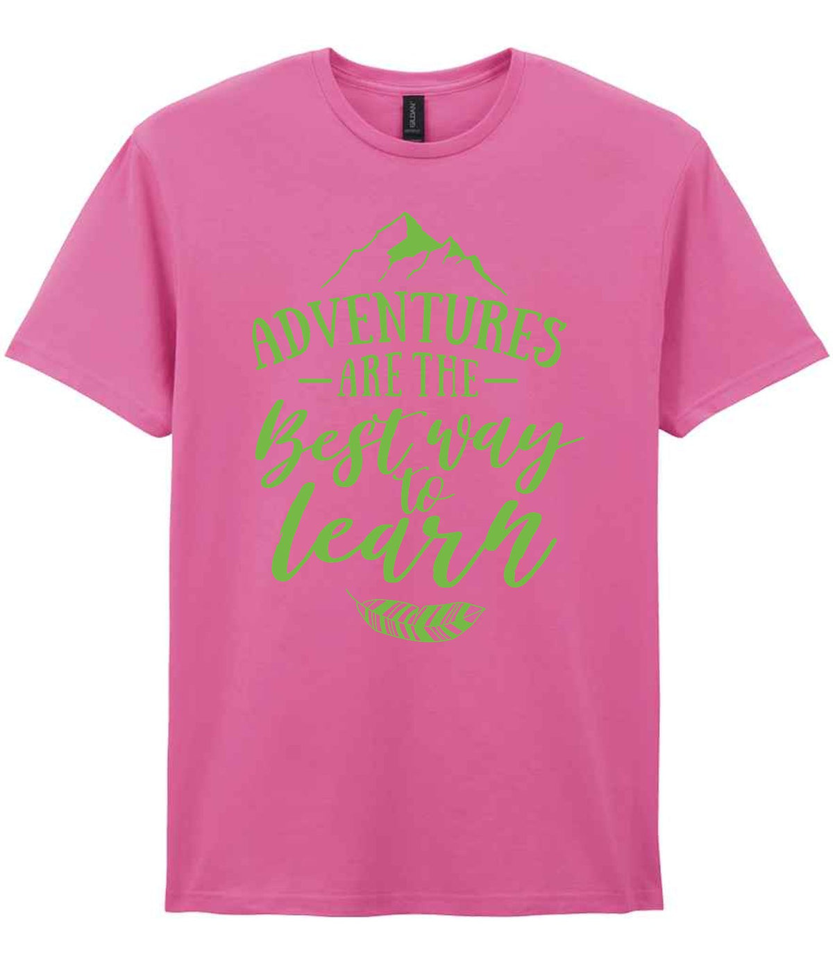 ADVENTURES ARE THE Best Way to Learn – Unisex T-Shirt in Azalea with Apple Green vinyl