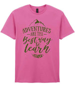 ADVENTURES ARE THE Best Way to Learn – Unisex T-Shirt in Azalea with Military Green vinyl