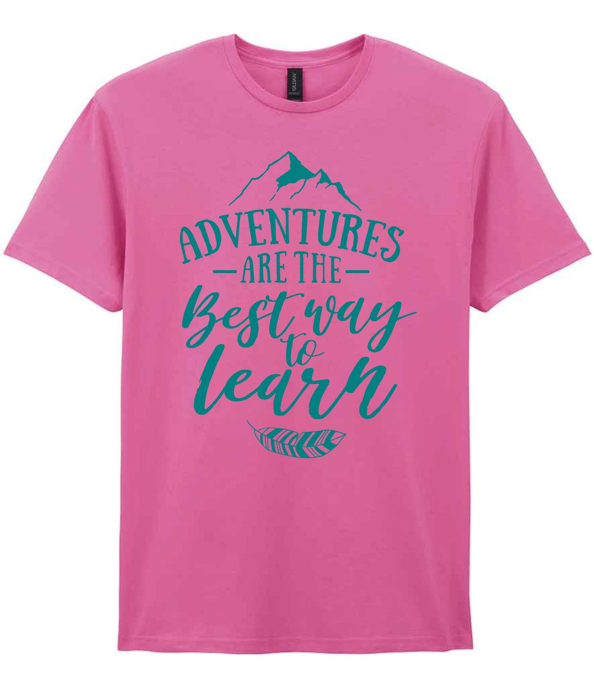 ADVENTURES ARE THE Best Way to Learn – Unisex T-Shirt in Azalea with Teal vinyl