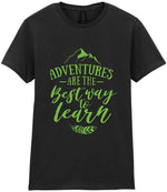 ADVENTURES ARE THE Best Way to Learn – Ladies T-Shirt in Black with Apple Green vinyl