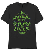 ADVENTURES ARE THE Best Way to Learn – Unisex T-Shirt in Black with Apple Green vinyl