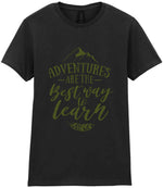 ADVENTURES ARE THE Best Way to Learn – Ladies T-Shirt in Black with Military Green vinyl