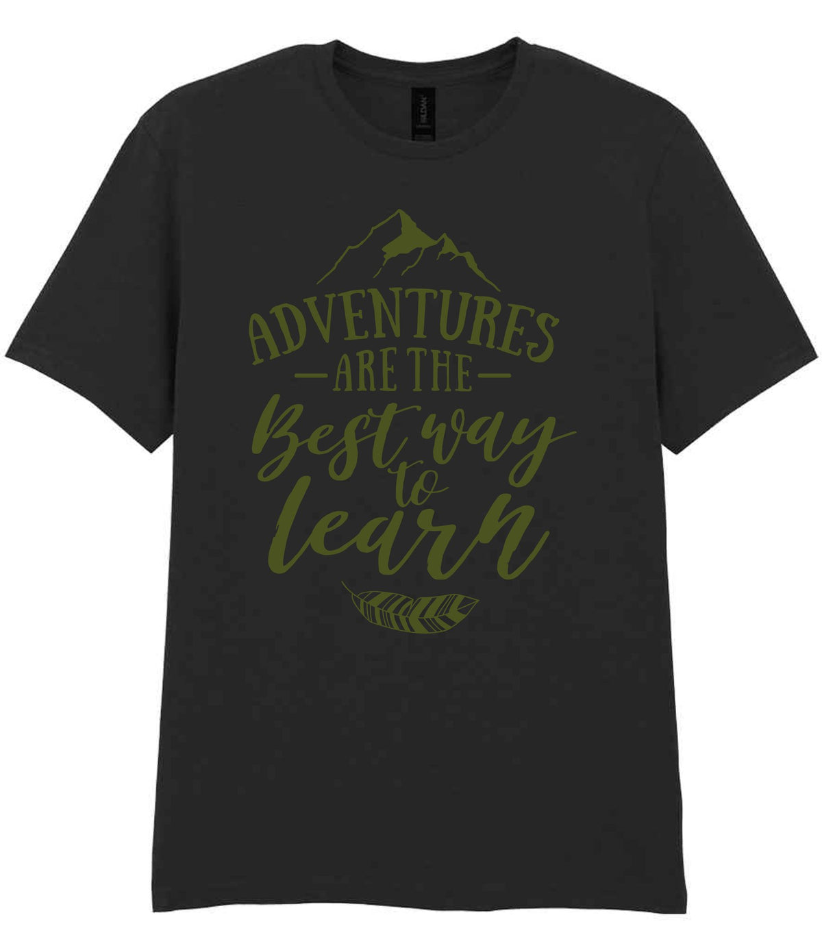 ADVENTURES ARE THE Best Way to Learn – Unisex T-Shirt in Black with Military Green vinyl