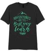 ADVENTURES ARE THE Best Way to Learn – Unisex T-Shirt in Black with Mint vinyl