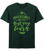 ADVENTURES ARE THE Best Way to Learn – Unisex T-Shirt in Forest Green with Apple Green vinyl