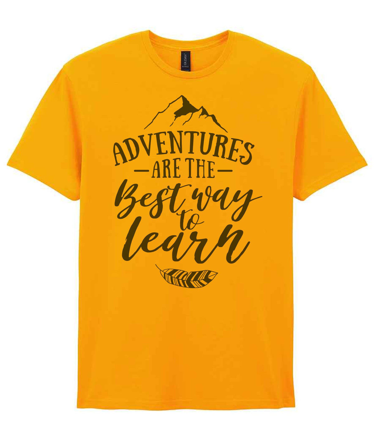ADVENTURES ARE THE Best Way to Learn – Unisex T-Shirt in Gold with Military Green vinyl