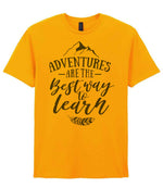 ADVENTURES ARE THE Best Way to Learn – Unisex T-Shirt in Gold with Military Green vinyl