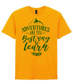 ADVENTURES ARE THE Best Way to Learn – Unisex T-Shirt in Gold with Teal vinyl