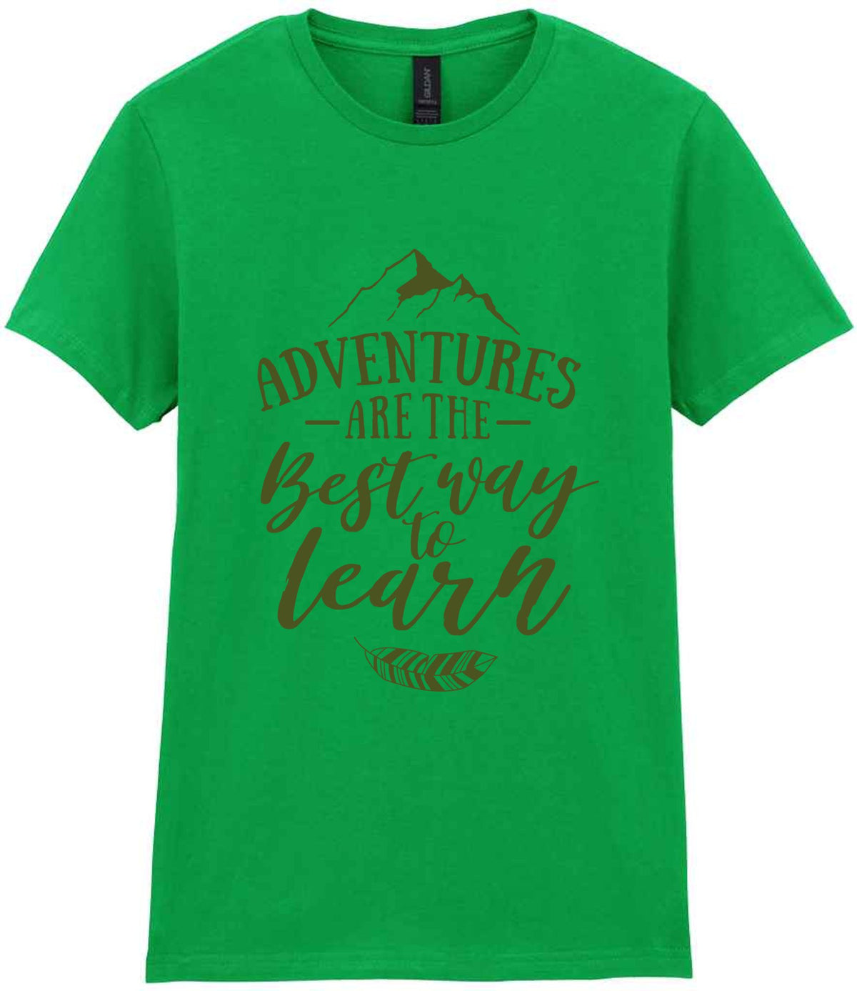 ADVENTURES ARE THE Best Way to Learn – Ladies T-Shirt in Irish Green with Military Green vinyl