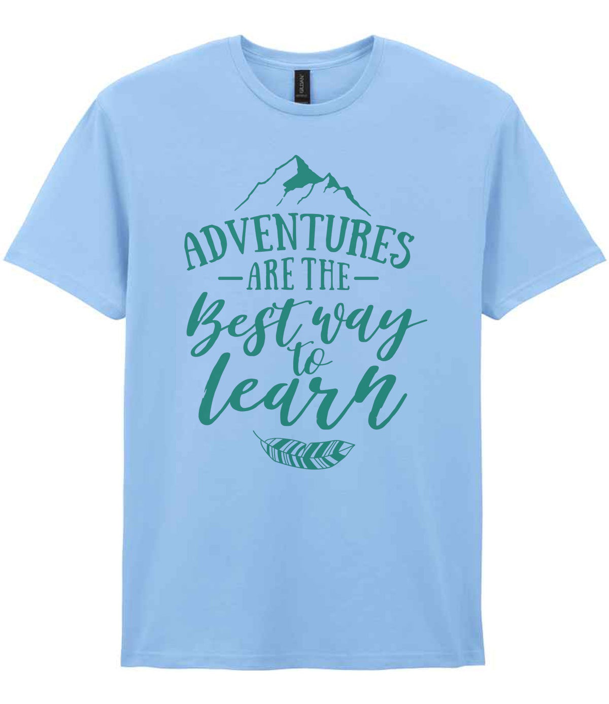 ADVENTURES ARE THE Best Way to Learn – Unisex T-Shirt in Light Blue with Mint vinyl