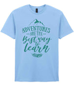 ADVENTURES ARE THE Best Way to Learn – Unisex T-Shirt in Light Blue with Mint vinyl