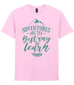 ADVENTURES ARE THE Best Way to Learn – Unisex T-Shirt in Light Pink with Mint vinyl