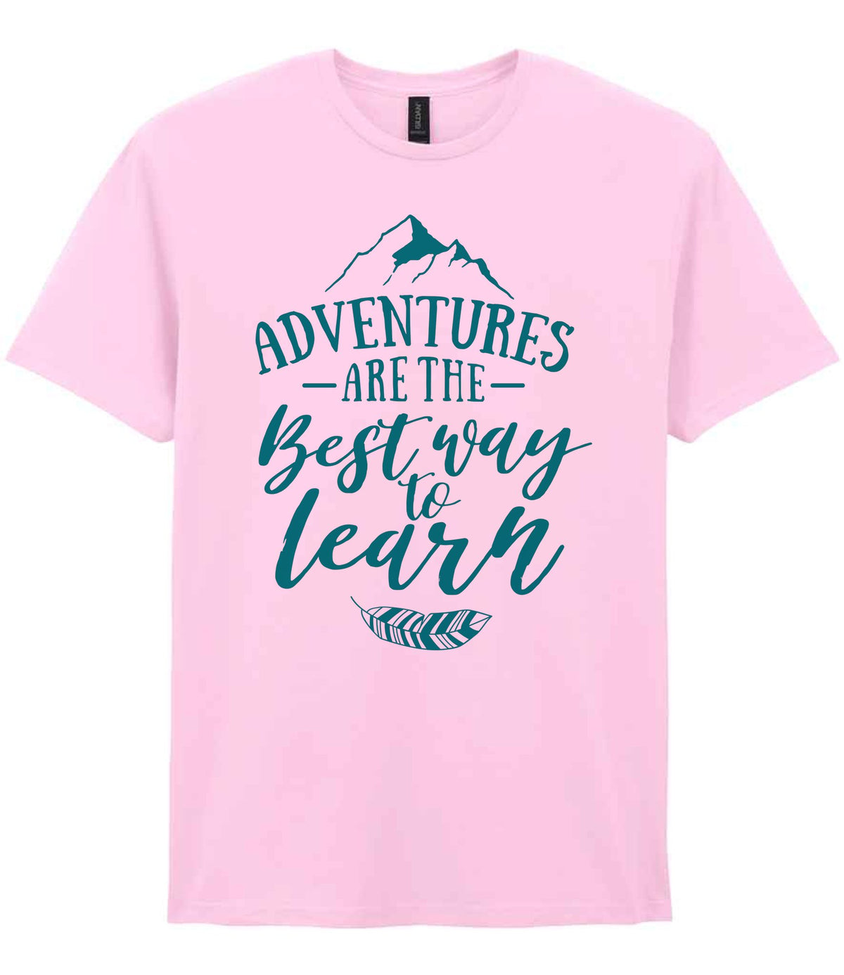 ADVENTURES ARE THE Best Way to Learn – Unisex T-Shirt in Light Pink with Teal vinyl