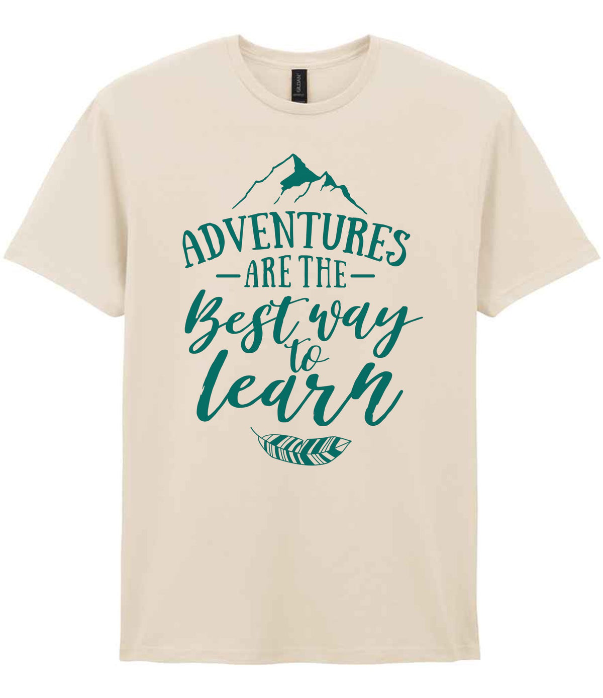 ADVENTURES ARE THE Best Way to Learn – Unisex T-Shirt in Natural with Teal vinyl