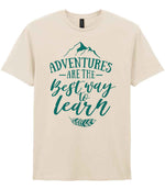 ADVENTURES ARE THE Best Way to Learn – Unisex T-Shirt in Natural with Teal vinyl