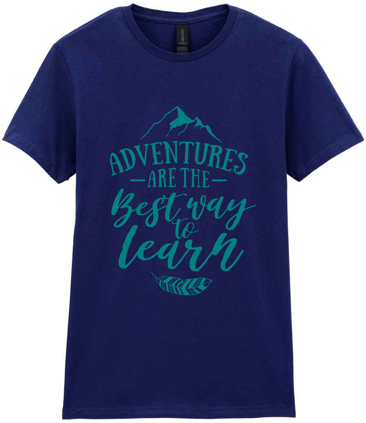 ADVENTURES ARE THE Best Way to Learn – Ladies T-Shirt in Navy with Teal vinyl