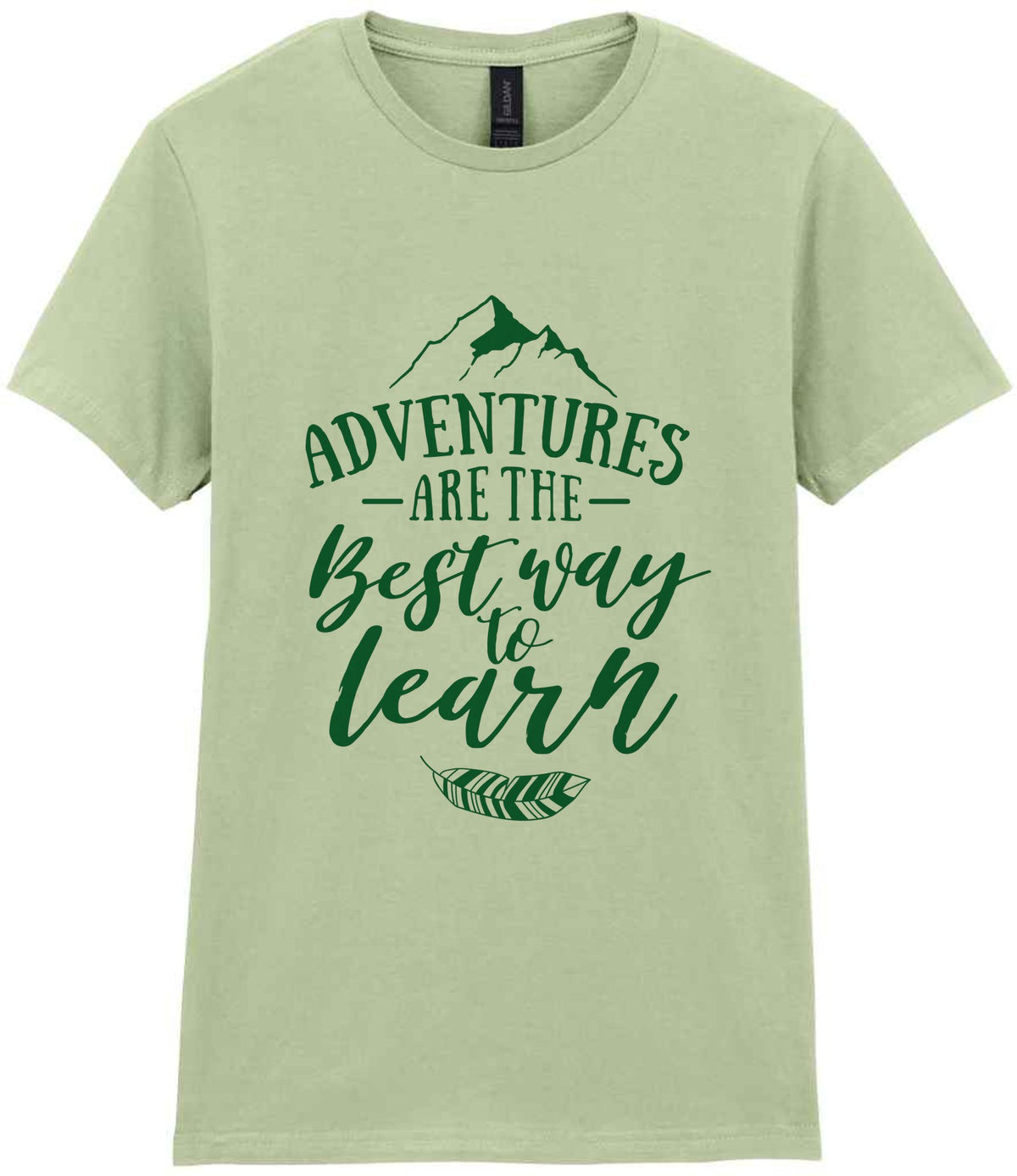 ADVENTURES ARE THE Best Way to Learn – Ladies T-Shirt in Pistachio with Dark Green vinyl