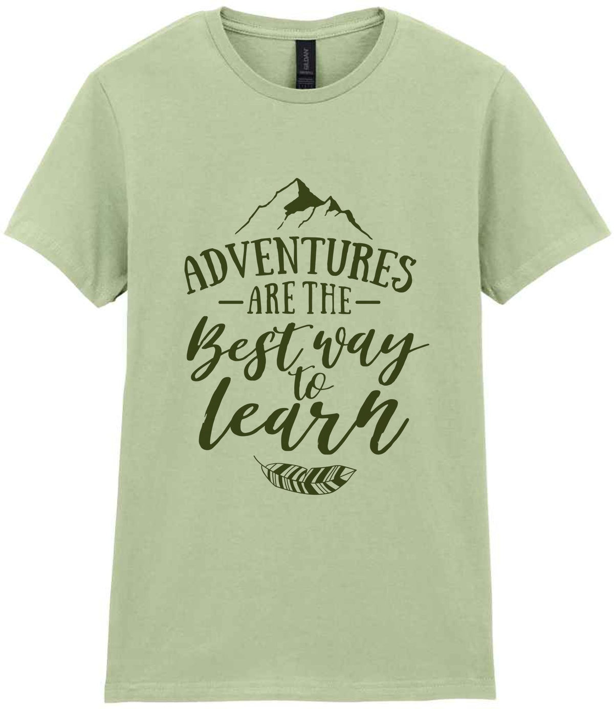 ADVENTURES ARE THE Best Way to Learn – Ladies T-Shirt in Pistachio with Military Green vinyl