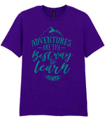 ADVENTURES ARE THE Best Way to Learn – Unisex T-Shirt in Purple with Teal vinyl