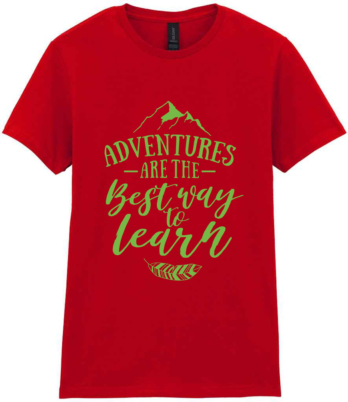 ADVENTURES ARE THE Best Way to Learn – Ladies T-Shirt in Red with Apple Green vinyl